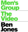 Ben Jones: Men's Group: The Video