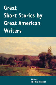 Title: Great Short Stories by Great American Writers, Author: Thomas Fasano