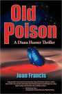 Old Poison: A Diana Hunter Thriller