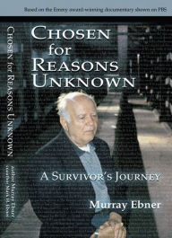 Chosen for Reasons Unknown: A Survivor's Journey