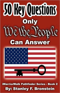 50 Key Questions Only We The People Can Answer