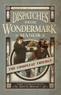 Dispatches from Wondermark Manor: The Compleat Trilogy