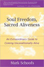 Soul Freedom, Sacred Aliveness