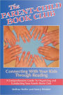 The Parent-Child Book Club: Connecting with Your Kids Through Reading