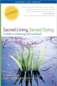 Title: Sacred Living, Sacred Dying, Author: Sharon Marie Lund