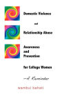 Domestic Violence And Relationship Abuse Awareness And Prevention For College Women - A Reminder