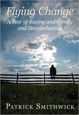 Flying Change: A Year of Racing and Family and Steeplechasing