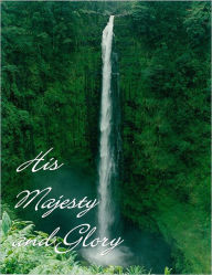 His Majesty and Glory