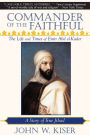 Commander of the Faithful: The Life and Times of Emir Abd el-Kader