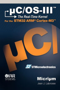 Title: uC/OS-III, The Real-Time Kernel, Author: Jean J Labrosse