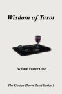 Wisdom Of Tarot - The Golden Dawn Tarot Series 1