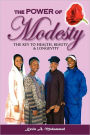 The Power of MODESTY: The Key to Health, Beauty & Longevity
