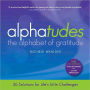 Alphatudes: The Alphabet of Gratitude