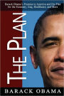The Plan: Barack Obama's Promise to America and His Plan for the Economy, Iraq, Healthcare, and More