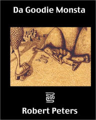 Title: Da Goodie Monsta, Author: Robert Peters