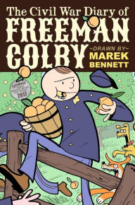 Title: The Civil War Diary of Freeman Colby (Hardcover): 1862: A New Hampshire Teacher Goes to War, Author: Marek Bennett
