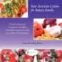 New American Cuisine for Todays Family: Fresh Ideas to Prepare Healthy Mediterranean Meals in Under 30 Minutes