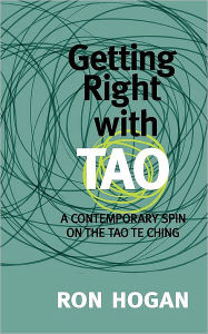 Title: Getting Right With Tao, Author: Ron Hogan
