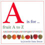 A Is for... Fruit A to Z