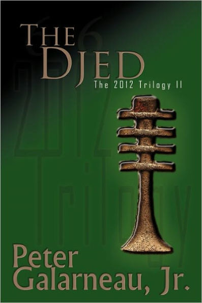 The Djed: The 2012 Trilogy II