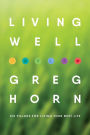 Living Well: Six Pillars for Living Your Best Life