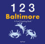 123 Baltimore: A Cool Counting Book