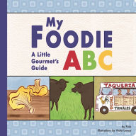 Title: My Foodie ABC: A Little Gourmet's Guide, Author: Puck