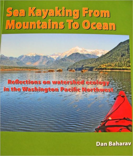 Sea Kayaking from Mountains to Ocean: Reflections on watershed ecology in the Washington Pacific Northwest
