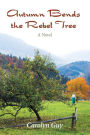 Autumn Bends the Rebel Tree