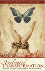 Accelerated Transformation: Maturity, Intimacy, and Unity Through Emotional Healing