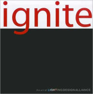 Ignite: The Art of Lighting Design Alliance
