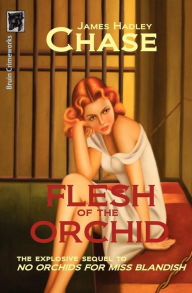 Title: Flesh of the Orchid, Author: James Hadley Chase