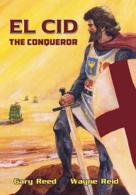 Title: El Cid: The Conqueror, Author: Gary Reed