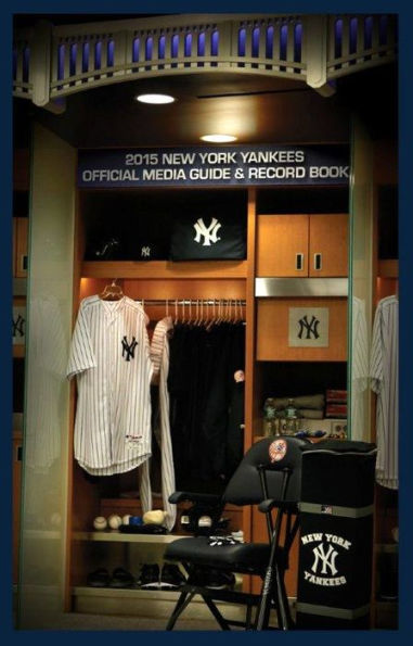 2015 New York Yankees Official Media Guide and Record Book