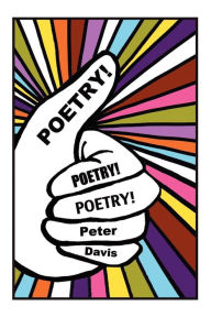 Title: Poetry! Poetry! Poetry!, Author: Peter Davis