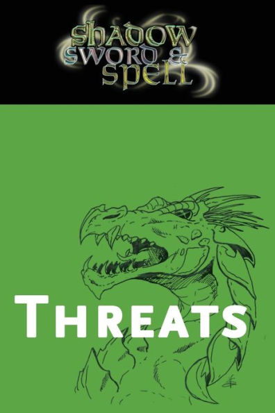 Shadow, Sword & Spell: Threats