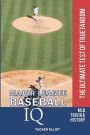 Major League Baseball IQ: The Ultimate Test of True Fandom