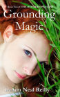 Grounding Magic: Book Two of The Mermaid's Pendant