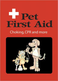 Pet First Aid: Choking, CPR and More
