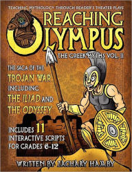 Reaching Olympus: Teaching Mythology Through Reader's Theater, The Greek Myths Vol. II, The Saga of the Trojan War Including the Iliad and the Odyssey
