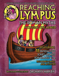 Title: Reaching Olympus: The Roman Myths, Including the Aeneid, Author: Zachary Hamby
