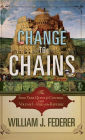 Change to Chains: The 6000 Year Quest for Global Control
