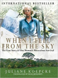 Title: When I Fell From the Sky, Author: Juliane Koepcke
