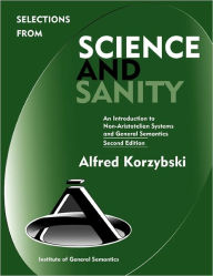 Title: Selections from Science and Sanity, Second Edition, Author: Alfred Korzybski