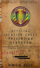 The Official Identity Theft Prevention Handbook: Everyone's Identity Has Already Been Stolen - Learn What You Can Do About It