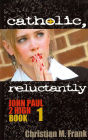 Catholic, Reluctantly