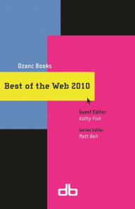 Title: Best of the Web 2010: Travels in the Footsteps of the Commodore Who Saved America, Author: Matt Bell