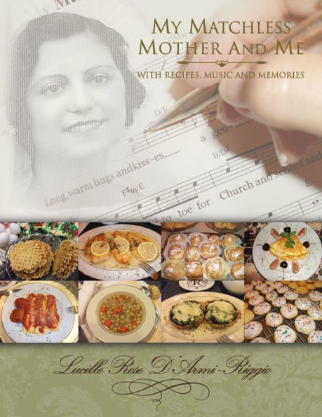 My Matchless Mother and Me - With Recipes, Music and Memories