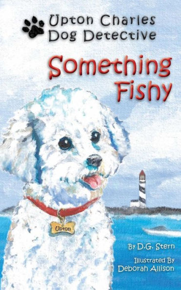 Something Fishy (Adventures of Upton Charles Dog Detective)