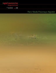 Title: Perú: Medio Putumayo-Algodón: Rapid Biological and Social Inventories Report 28, Author: Nigel Pitman